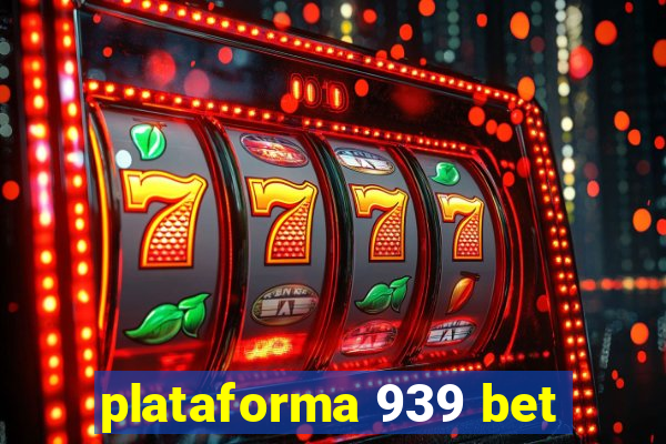 plataforma 939 bet